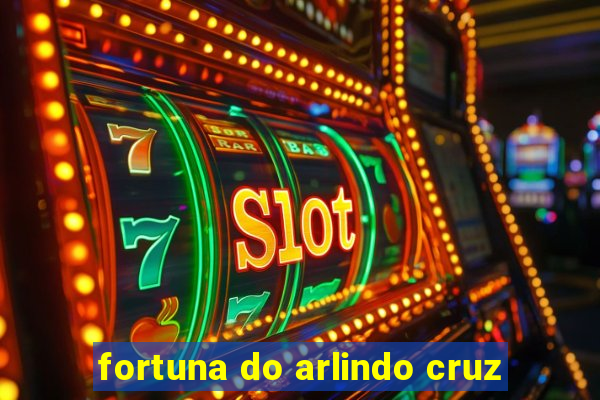 fortuna do arlindo cruz